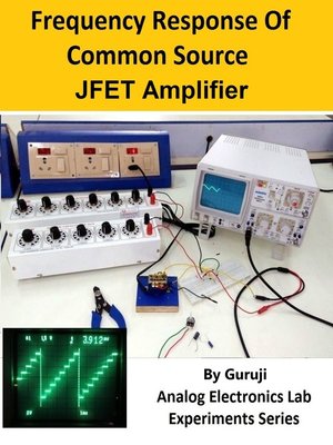 cover image of Common Source JFET Amplifier